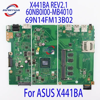 X441BA REV2.1 Matična ploča za laptop ASUS X441BA Izvorna Matična ploča 60NB0I00-MB4010 69N14FM13B02 Testiran je u REDU